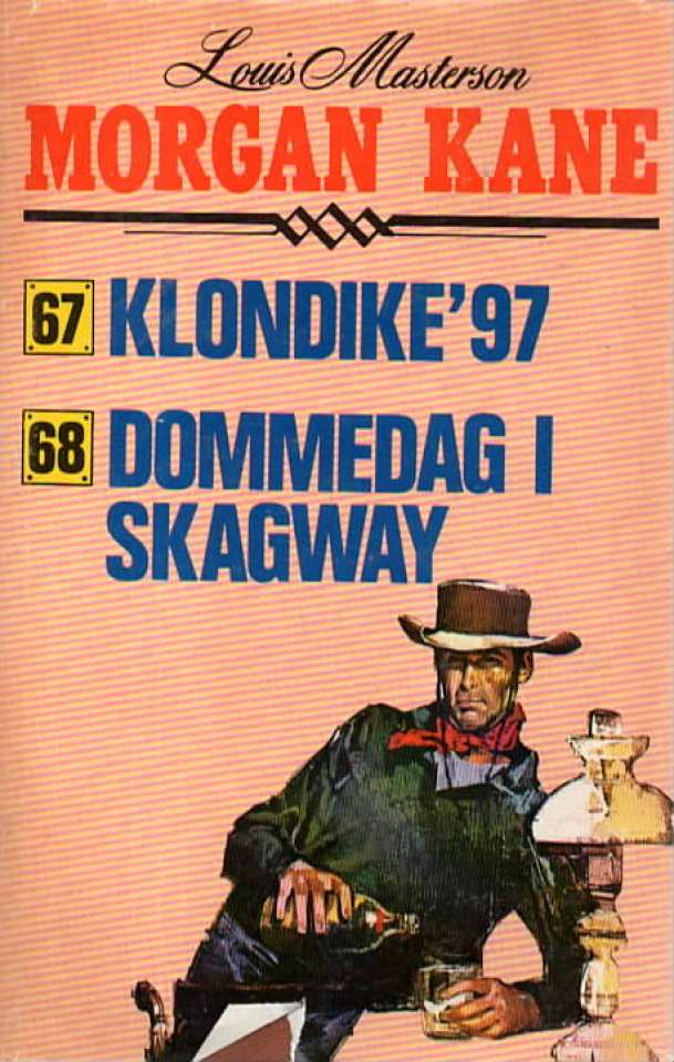 Morgan Kane - Klondike`97 67 & Dommedag i Skagway 68