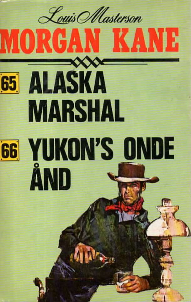 Morgan Kane - Alaska Marshal 65 & Yukon`s onde ånd 66