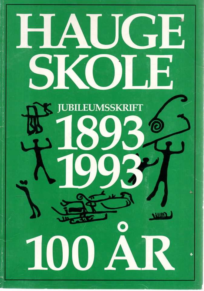 Hauge skole 100 år – jubileumsskrift 1893-1993