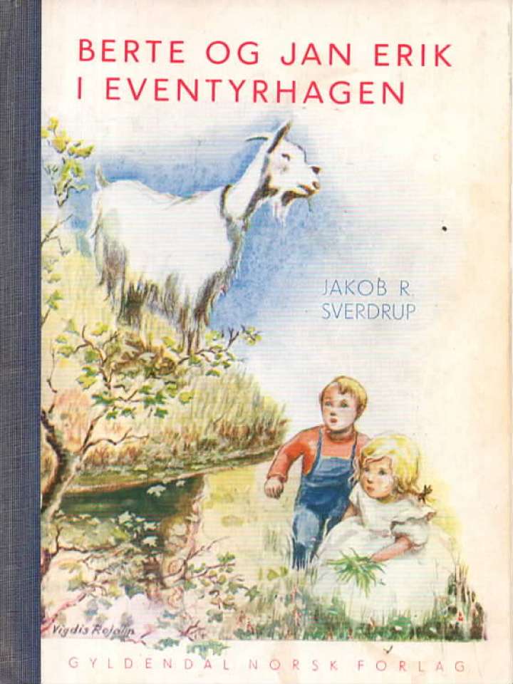  Berte og Jan Erik i Eventyrhagen. Med tegninger av Unni Fürst.