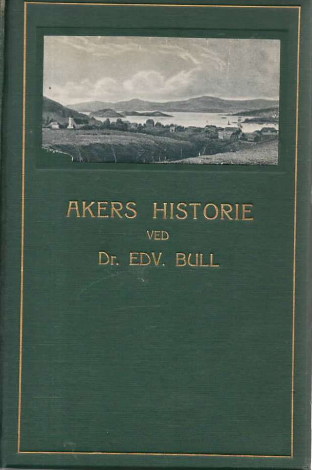 Akers historie ved Dr. Edv. Bull