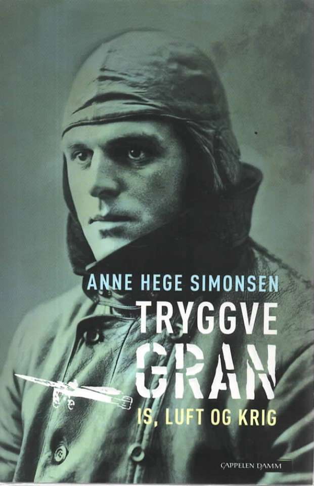 Tryggve gran- is, luft og krig