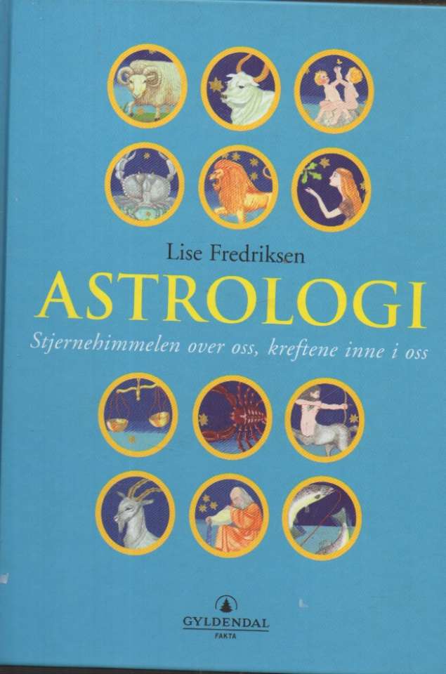 Astrologi – Stjernehimmelen over oss, kreftene inne i oss