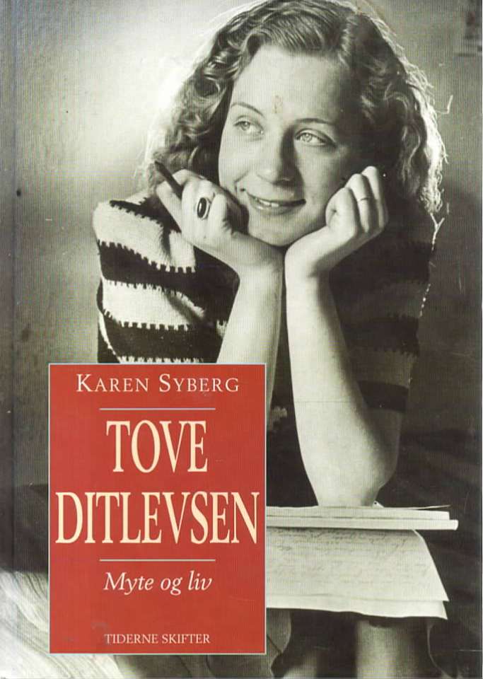 Tove Ditlevsen – myte og liv