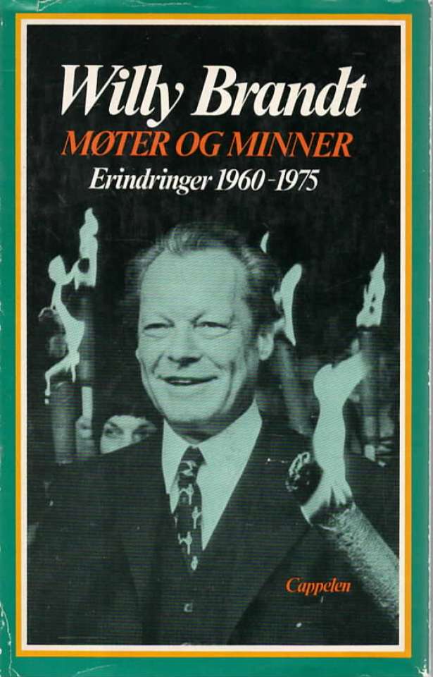 Møter og minner – Erindringer 1960-1975 Willy Brandt