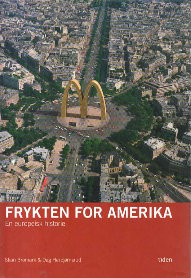 Frykten for Amerika - en europeisk historie