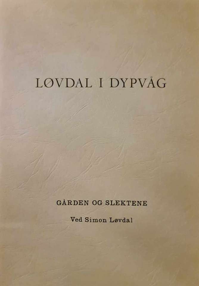 Løvdal i Dypvåg - gården og slektene