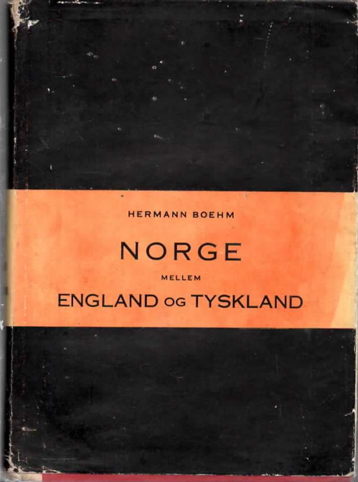 Norge mellom England og Tyskland – Tiden før og etter 2. verdenskrig