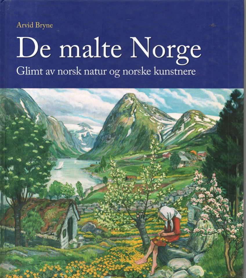 De Malte Norge - glimt av norsk og norske kunstnere