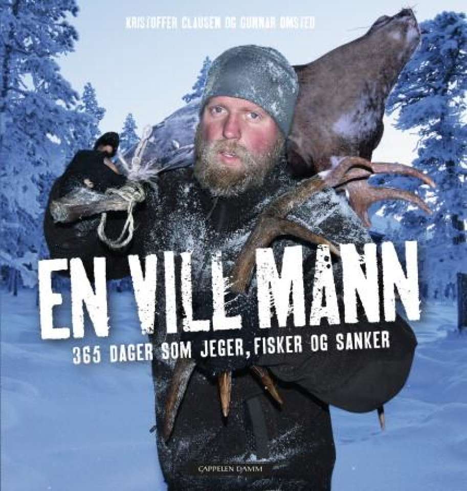 En vill mann - 365 dager som jeger, fisker og sanker