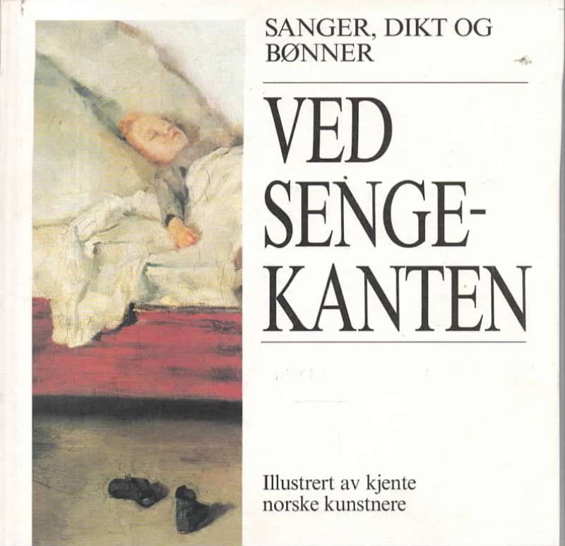 Ved sengekanten – Sanger, dikt og bønner