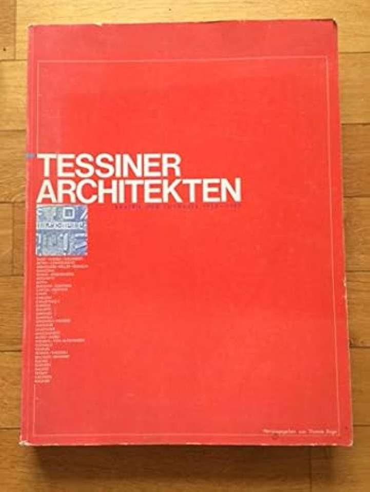 Tessiner Architekten. Bauten und Entwürfe 1960-1985