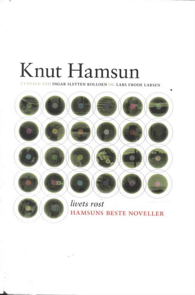 Livets røst Knut Hamsun – Hamsuns beste noveller