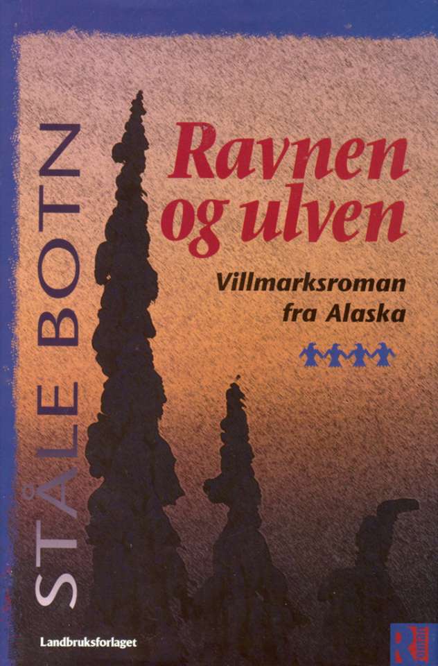 Ravnen og ulven - villmarksroman fra Alaska