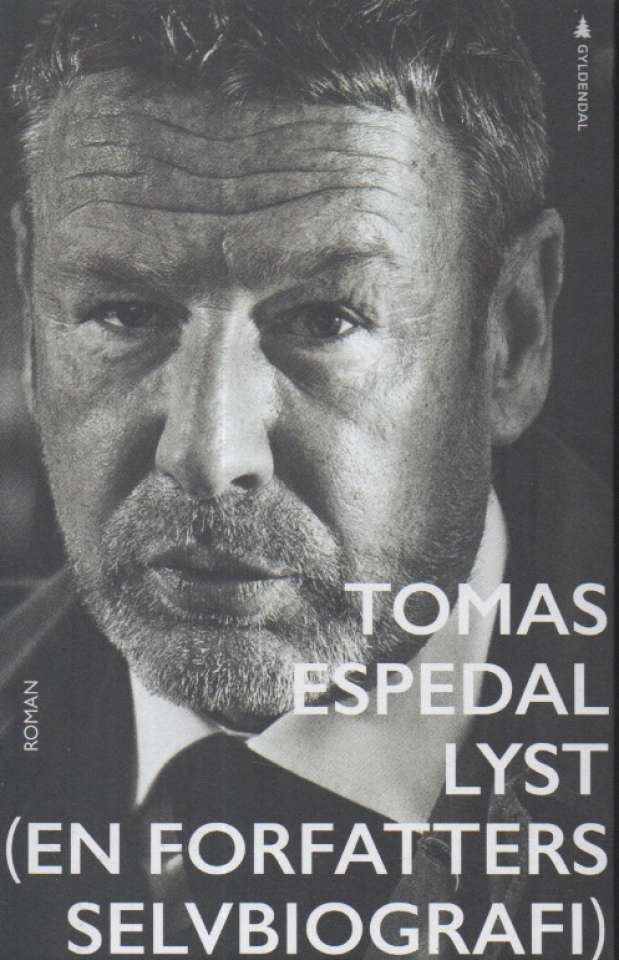 Lyst – en forfatters selvbiografi Tomas Espedal