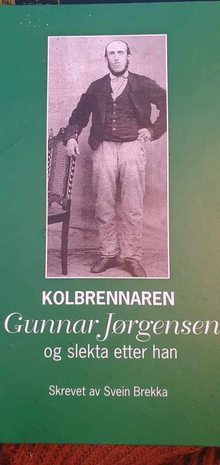 KOLBRENNAREN Gunnar Jørgensen og slekta etter han