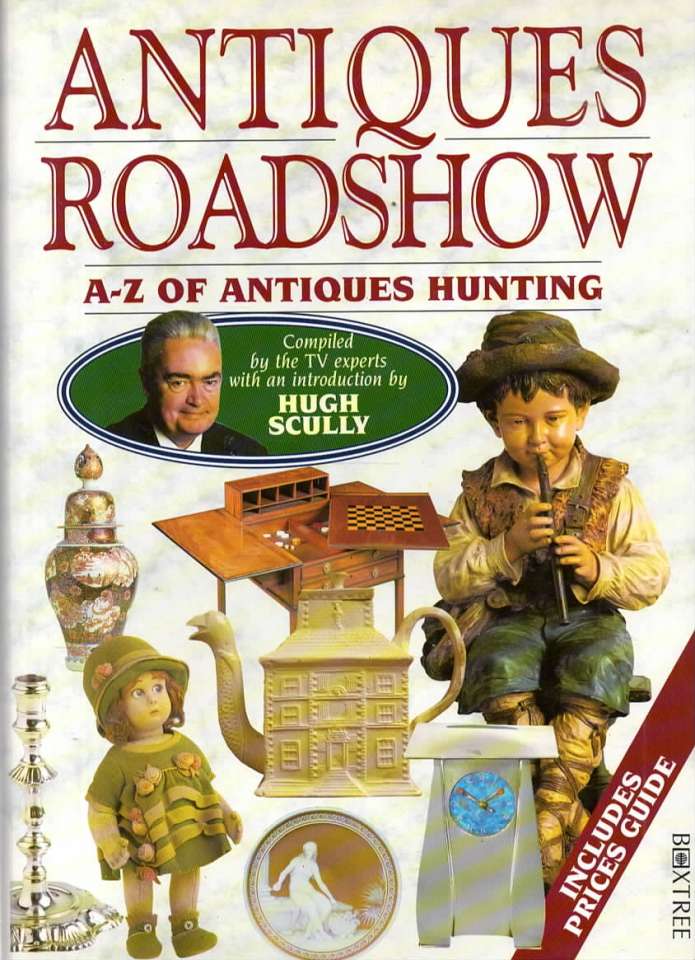 Antiques roadshow – A-Z of antiques hunting