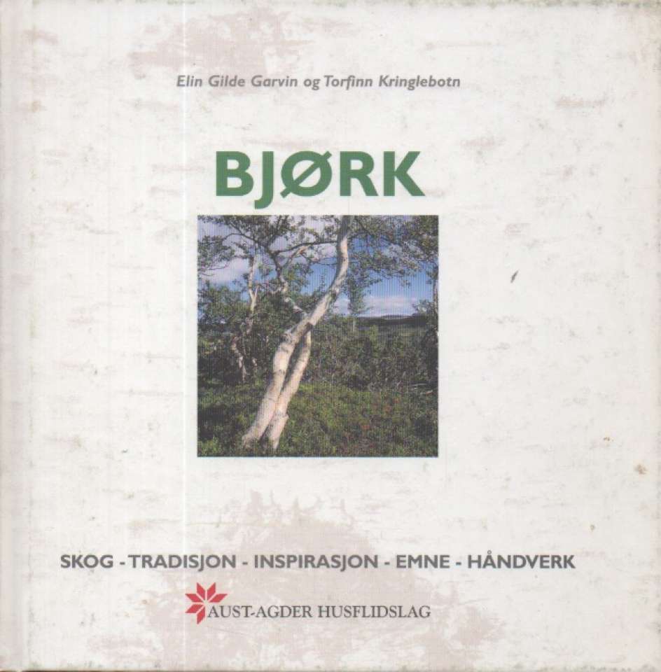 Bjørk – skog, tradisjon, inspirasjon, emne, håndverk