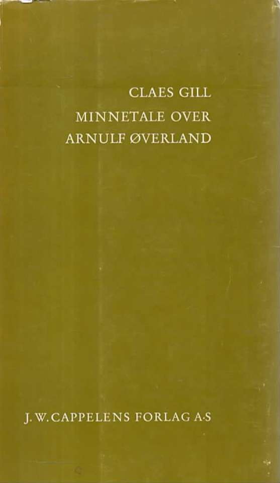 Minnetale over Arnulf Øverland – Claes Gill