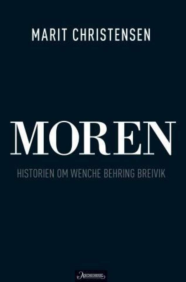 Moren - historien om Wenche Behring Breivik