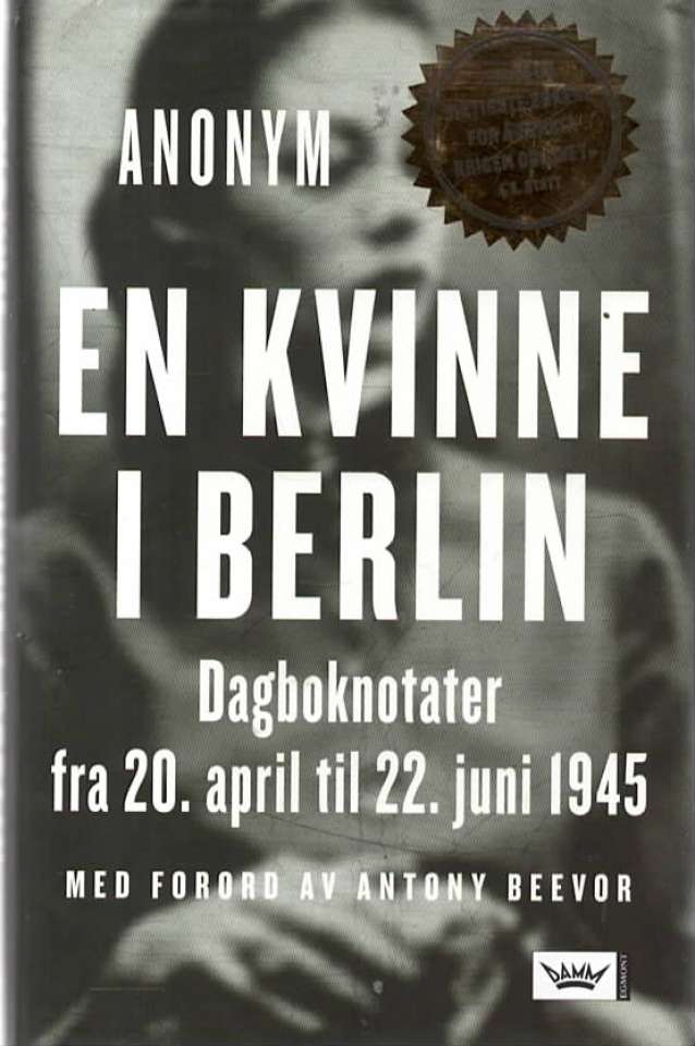 en kvinne i Berlin – Dagboknotater fra. 20. april til 22. juni 1945