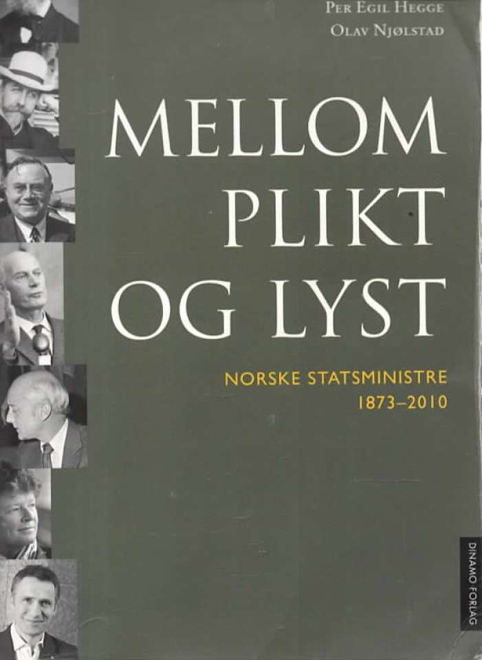 Mellom plikt og lyst – Norske statsministre 1873-2010