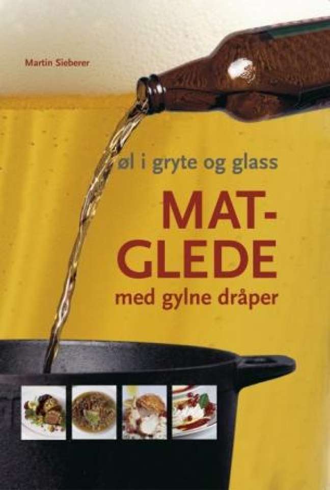 Øl i gryte og glass - matglede med gylne dråper