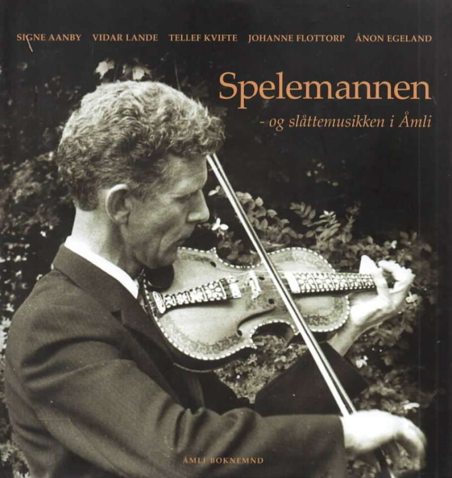 Spelemannen - og slåttemusikken i Åmli