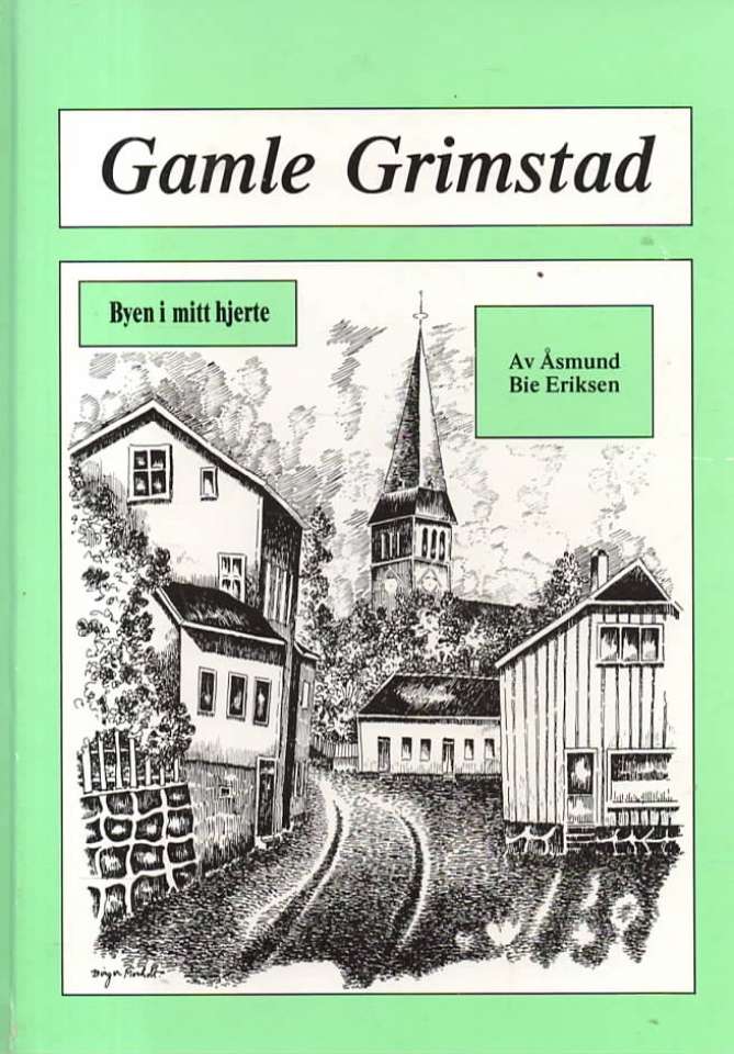 Gamle Grimstad – Byen i mitt hjerte