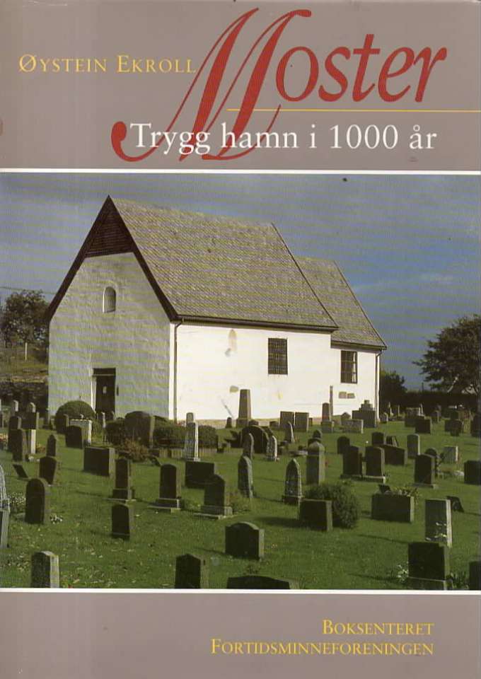 Moster – Trygg hamn i 1000 år