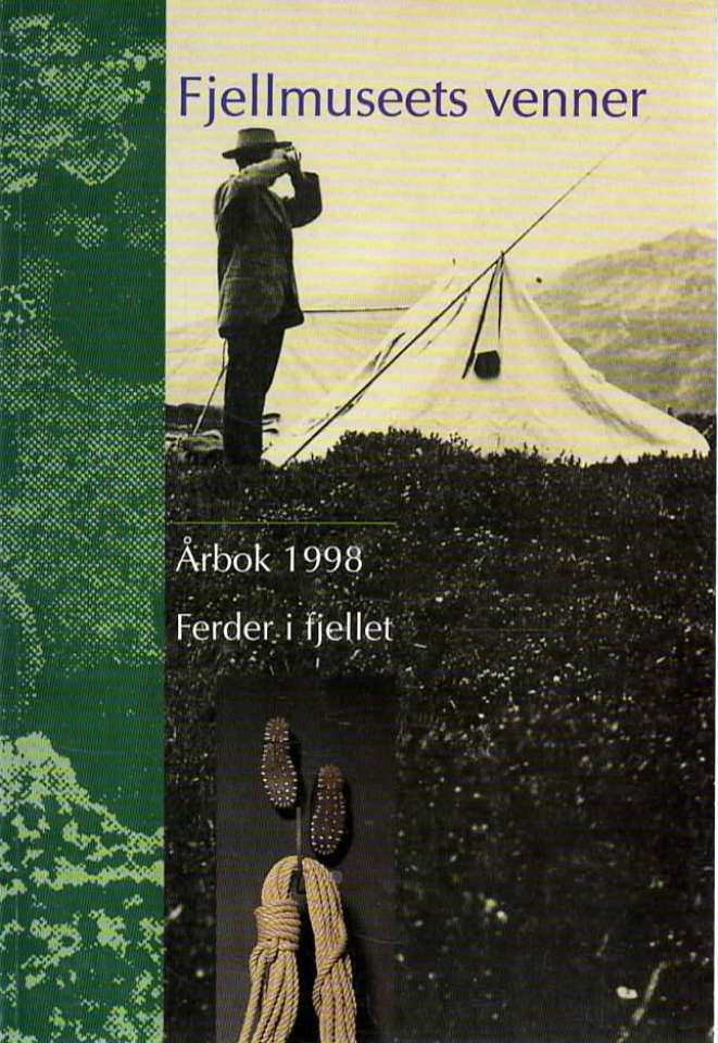 Fjellmuseets venner årsbok 1998 Ferder i fjellet