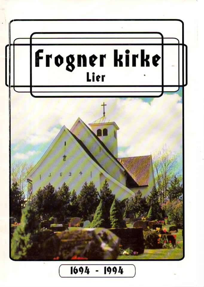 Frogner kirke Lier 1694-1994