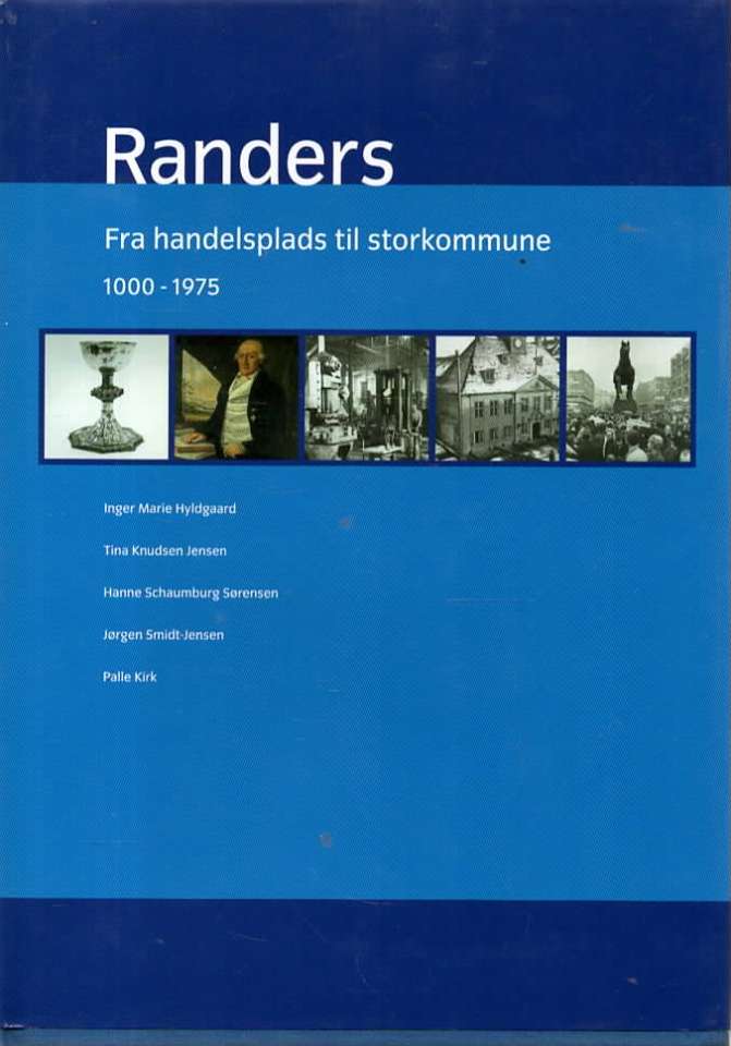 Randers – Fra handelsplads til storkommune 1000-1975