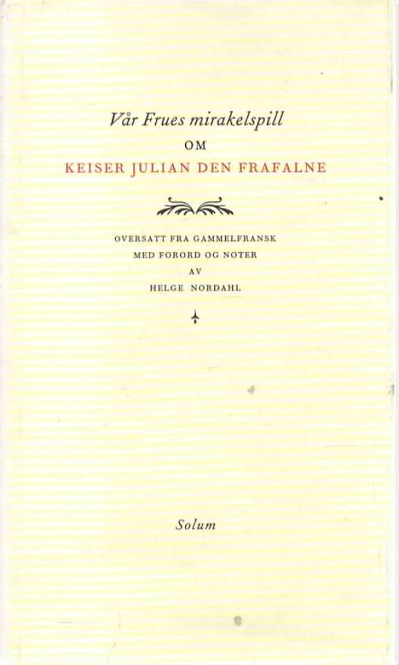 Vår frues mirakelspill om Keiser Julian den frafalne