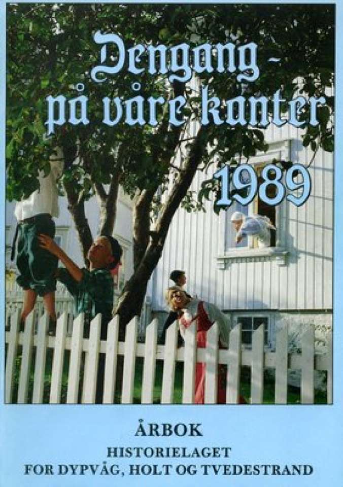 Dengang - på våre kanter. Årbok 1989