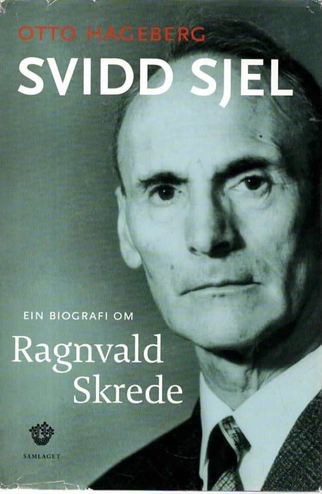 Svidd sjel – En biografi om Ragnvald Skrede