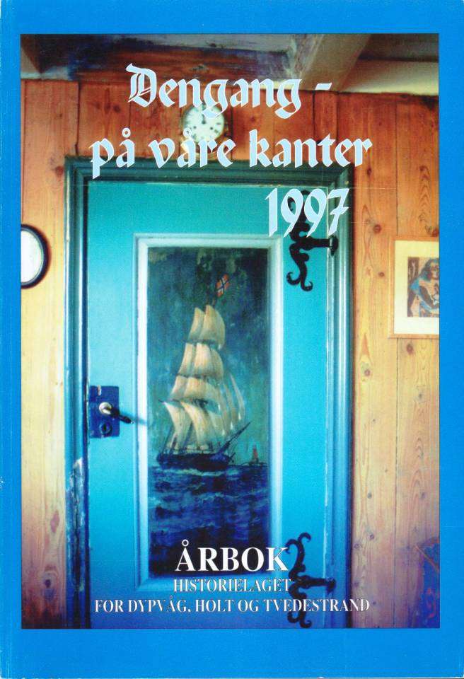 Dengang - på våre kanter. Årbok 1997