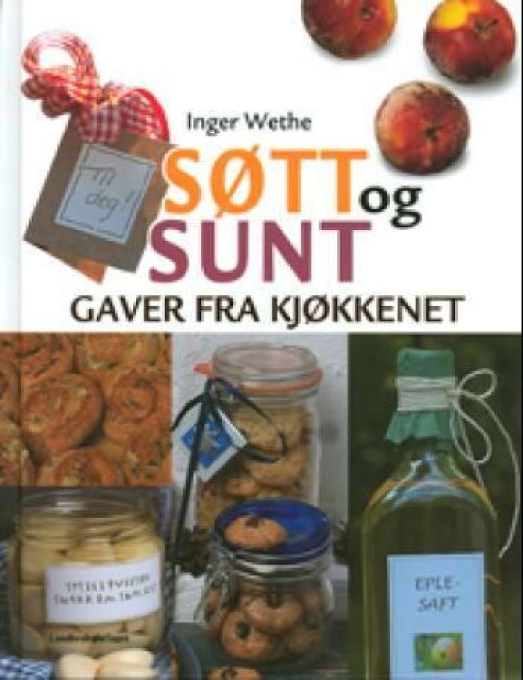 Søtt og sunt - gaver fra kjøkkenet