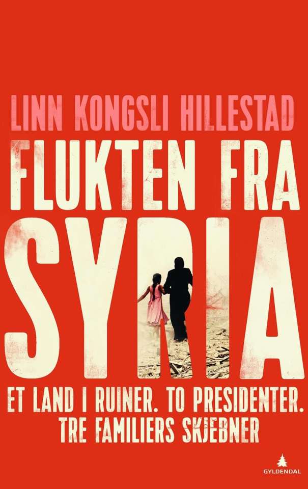 Flukten fra Syria - et land i ruiner, to presidenter, tre familiers skjebner