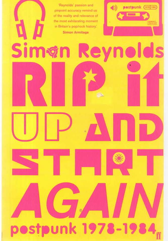 RIP it up and start again - postpunk 1978-1984