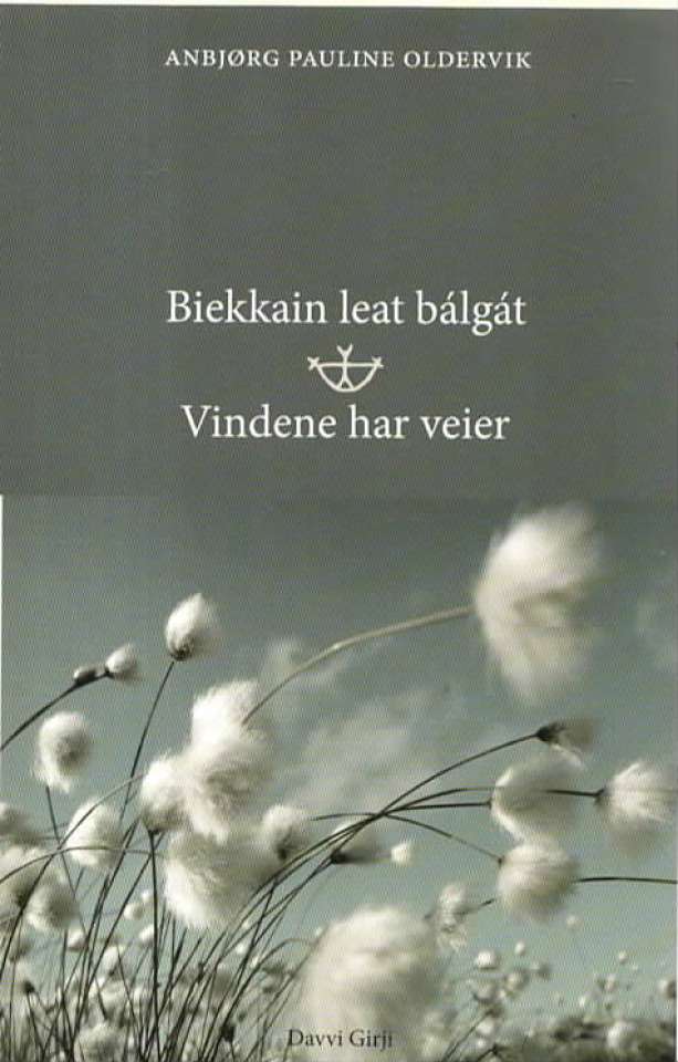 Biekkain leat bálgát – Vindene har veier