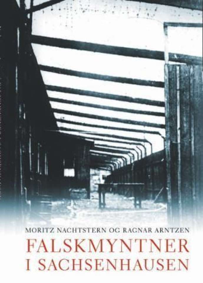 Falskmyntner i Sachsenhausen - hvordan en norsk jøde overlevde holocaust