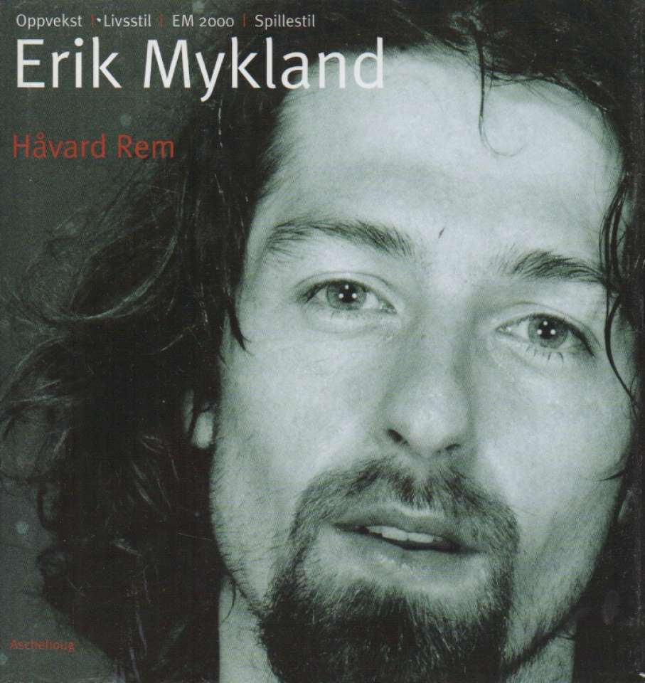 Eri Mykland – Oppvekst Livsstil EM 2000 Spillestil