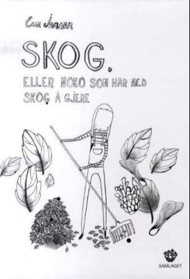 Skog, eller noko som har med skog å gjere