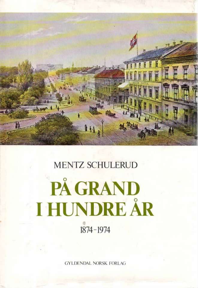 På Grand i hundre år – 1874-1974