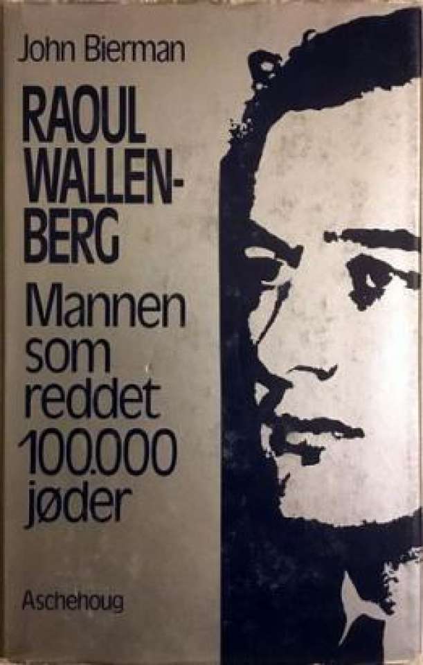 Raoul Wallenberg - Mannen som reddet 100.000 jøder