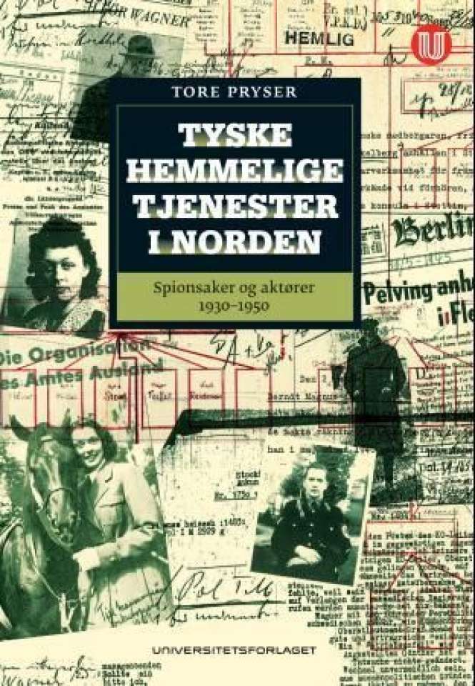 Tyske hemmelige tjenester i Norden - spionsaker og aktører 1930-1950