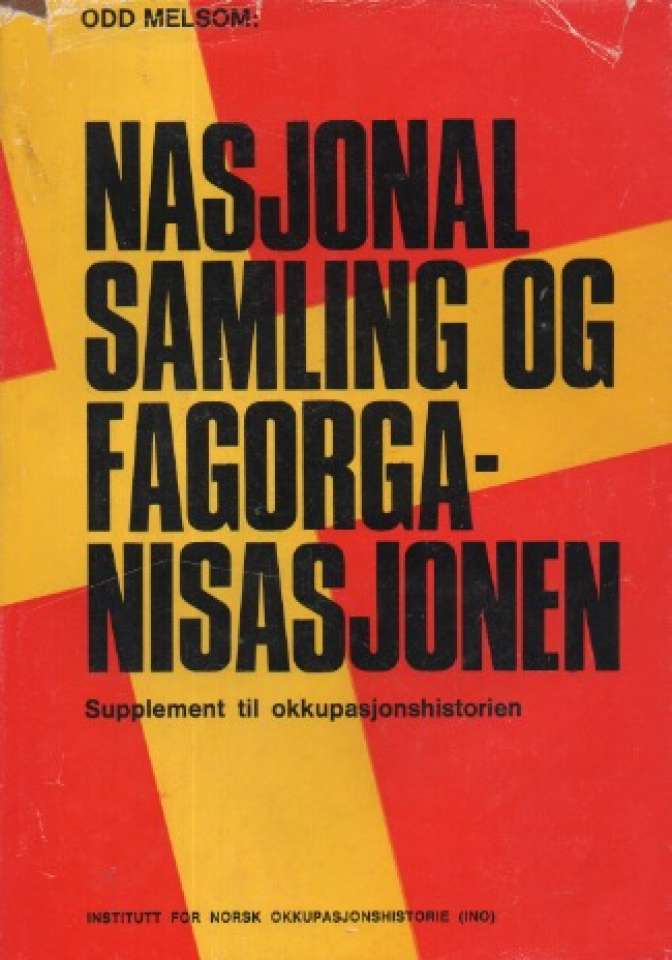 Nasjonal Samling og Fagorganisasjonen Bind II – Supplement til okkupasjonshistorien