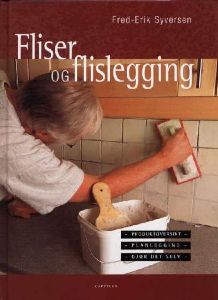 Fliser og flislegging - produktoversikt, planlegging, gjør det selv