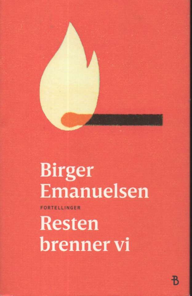 Resten brenner vi – fortellinger